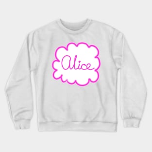 Alice. Female name. Crewneck Sweatshirt